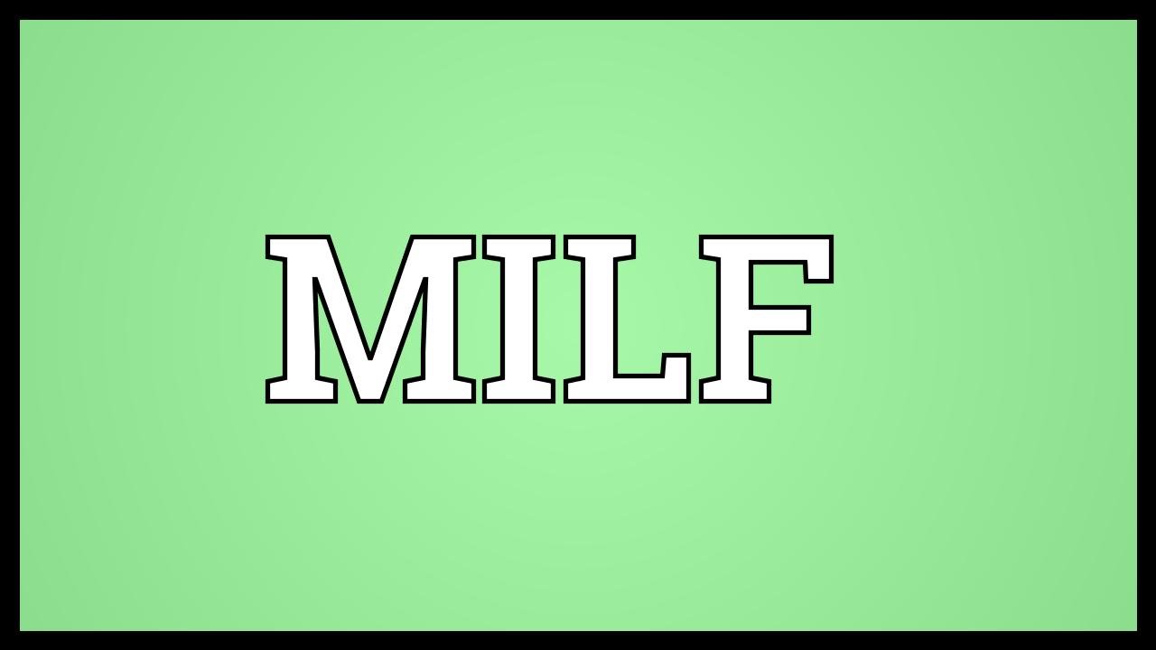MILF Meaning