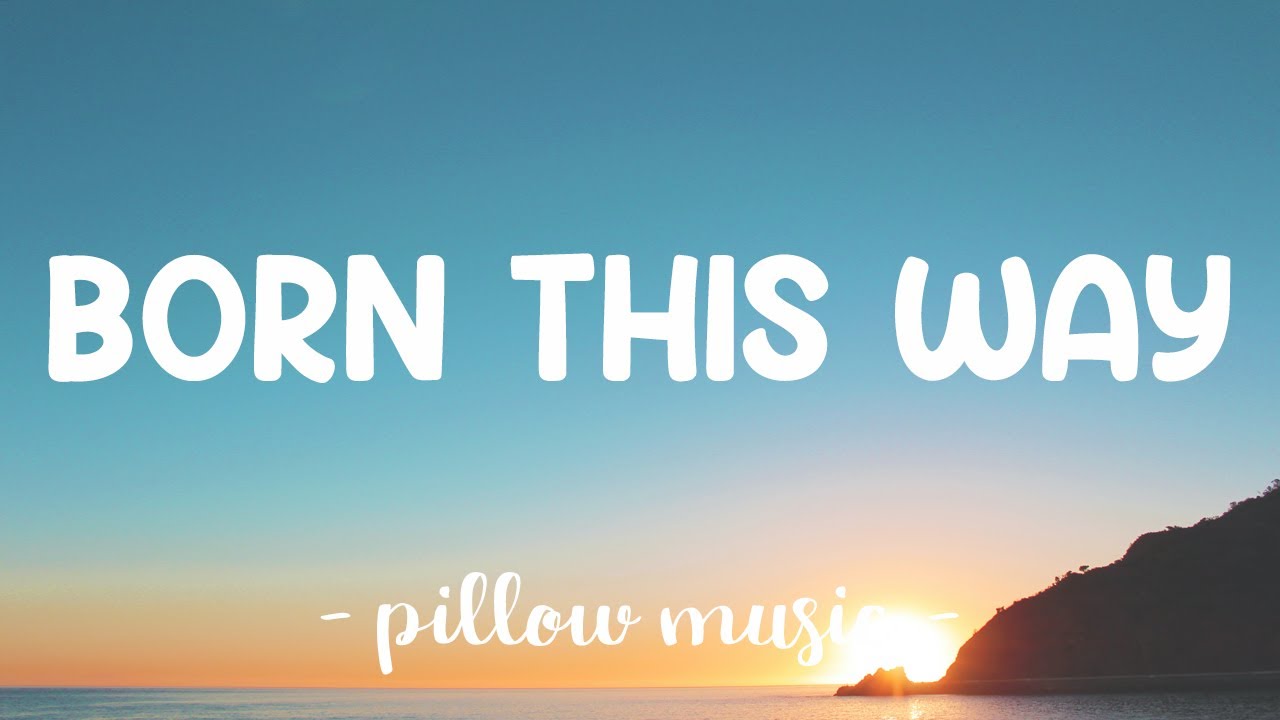 Born This Way - Lady Gaga (Lyrics) 🎵