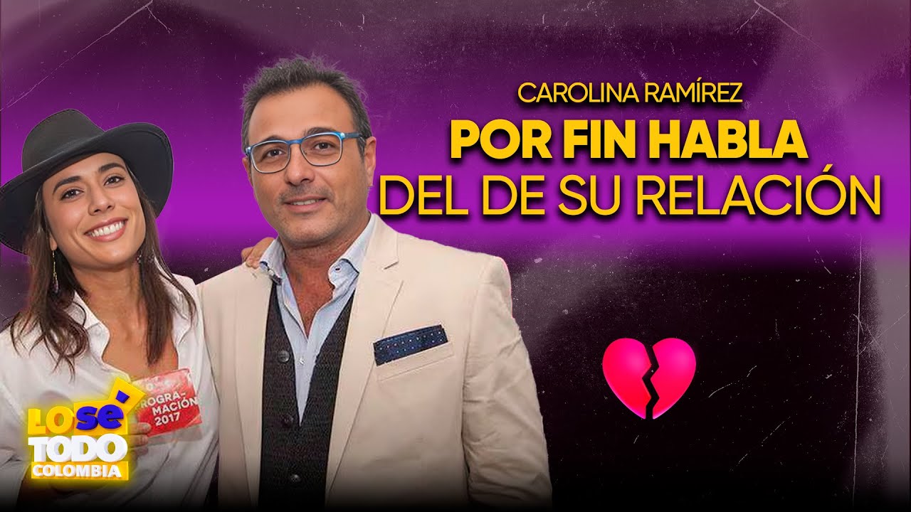 Carolina Ramírez habla por primera vez del fin de su matrimonio | Lo sé todo