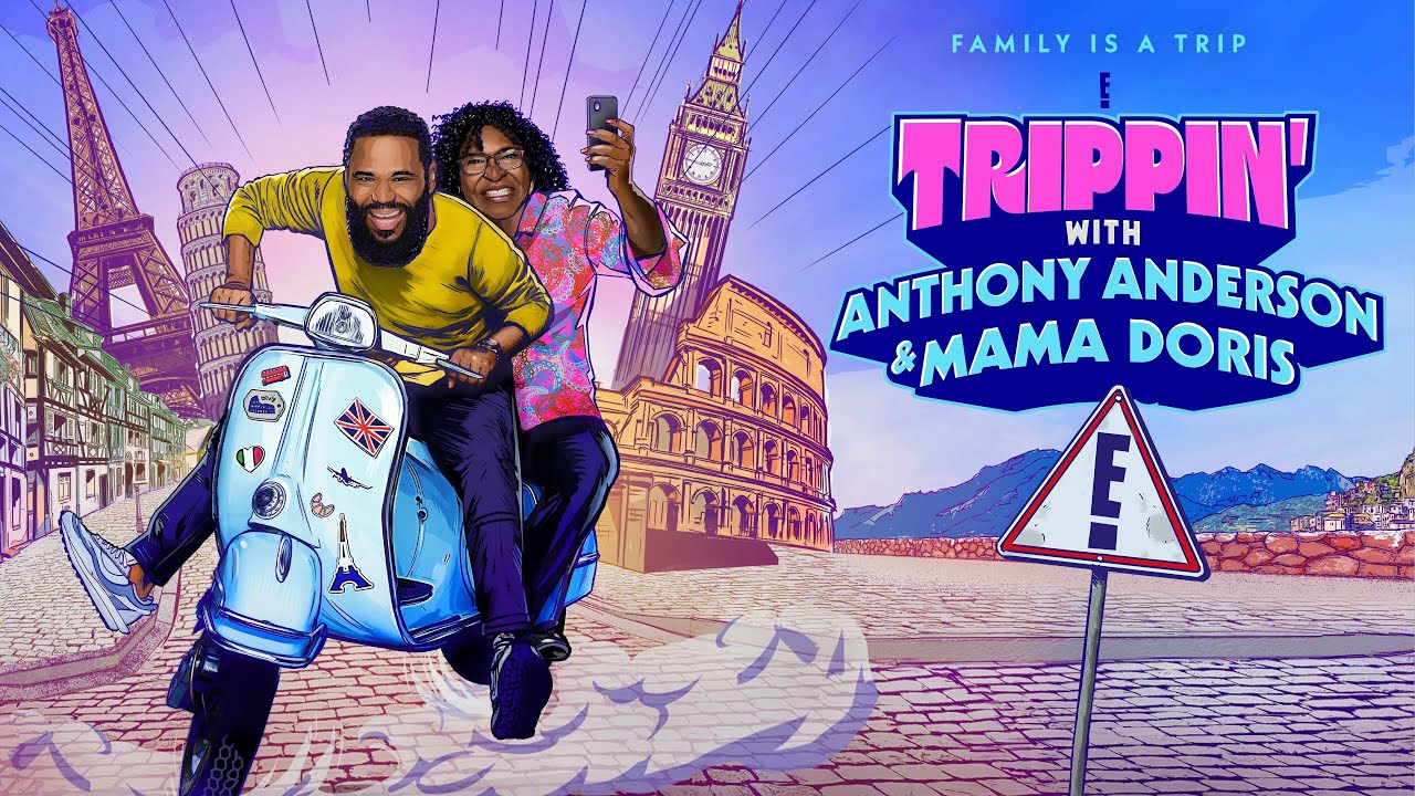 Trippin' with Anthony Anderson and Mama Doris - 2023 - E! Series Trailer