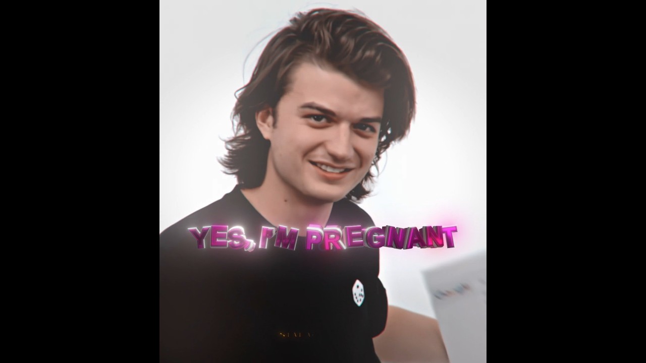 "Yes, I'm Pregnant" - Joe Keery | Joe Keery & Geten Matarazzo | Stranger Things Edit