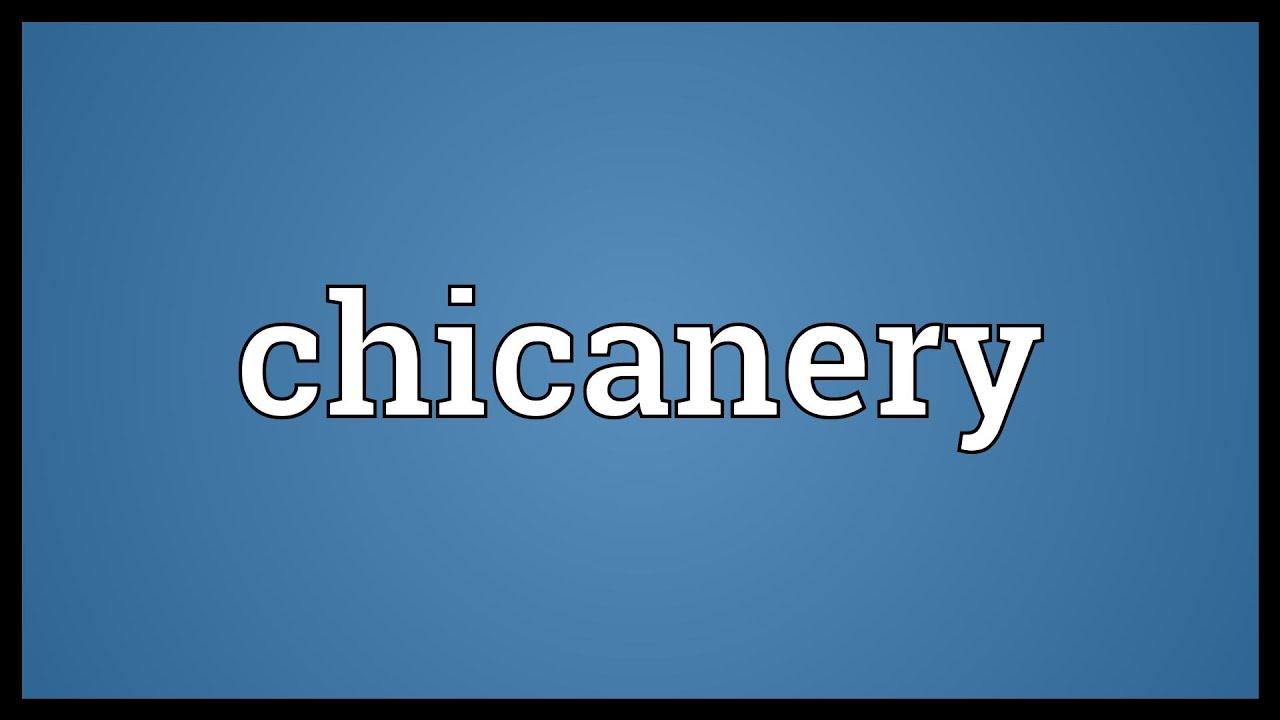 Chicanery Meaning